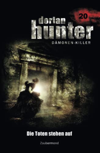 Dorian Hunter 20 - Die Toten stehen auf