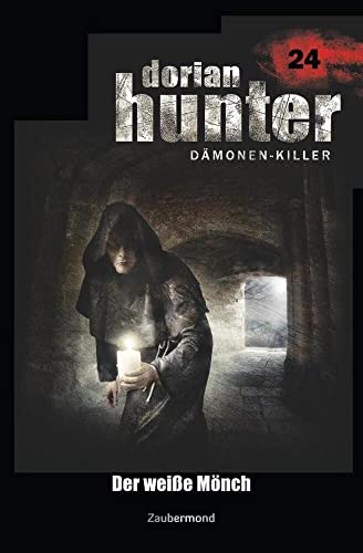 Dorian Hunter 24 - Der weiße Mönch Dorian Hunter 24 - Der weiße Mönch von Zaubermond Verlag