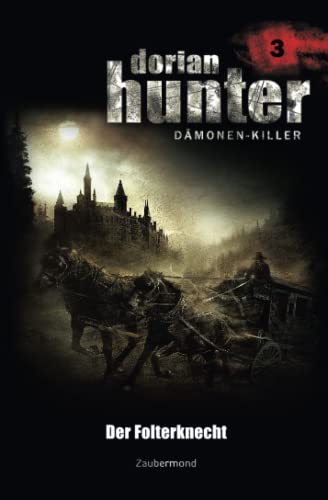 Dorian Hunter 3 - Der Folterknecht Dorian Hunter 3 - Der Folterknecht