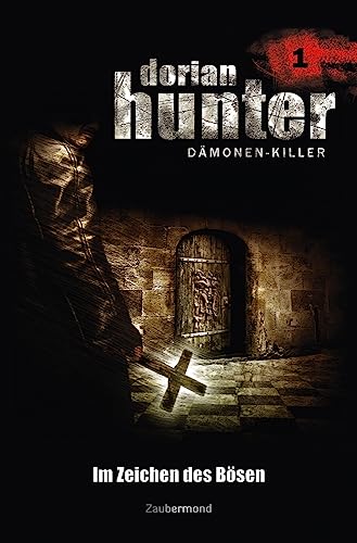 Dorian Hunter Buch 01 – Im Zeichen des Bösen (Dorian Hunter (Bücher))