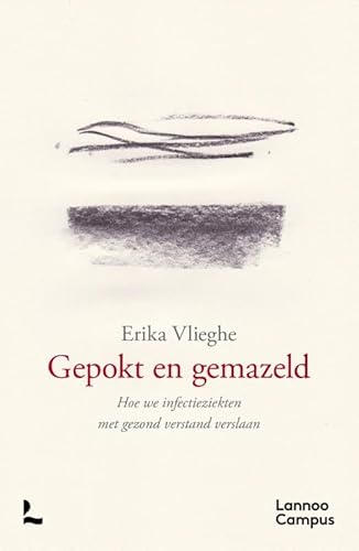 Gepokt en gemazeld: Hoe we infectieziekten met gezond verstand verslaan von Lannoo Campus
