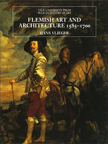 Flemish Art and Architecture, 1585-1700 Pelican Histroy of Art Series (Yale University Press Pelican History of Art) von Yale University Press
