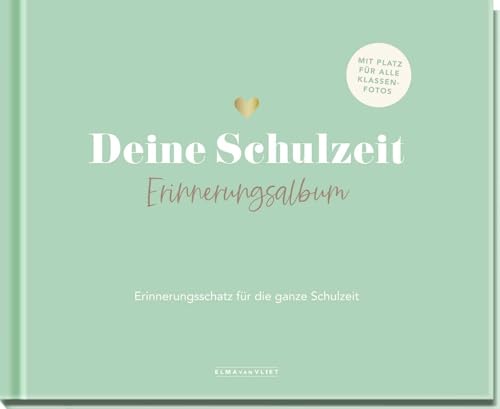 Deine Schulzeit: Erinnerungsalbum | Das erste Erinnerungsalbum für die gesamte Schulzeit von der Bestseller-Autorin Deine Schulzeit: Erinnerungsalbum | Das erste Erinnerungsalbum für die gesamte Schulzeit von der Bestseller-Autorin von Elma van Vliet