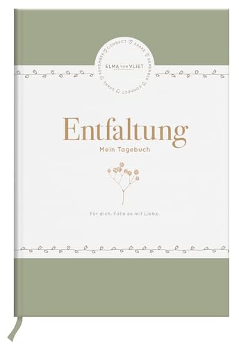 Elma van Vliet Entfaltung - Mein Tagebuch (Tagebücher für ein glücklicheres Ich) von Elma Van Vliet
