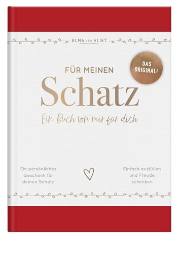 Für meinen Schatz: Ein Buch von mir für dich | Das Original. Ein persönliches Geschenk für den Partner zum Jahrestag, Valentinstag oder Geburtstag (Elma van Vliet - Erinnerungsbücher) Für meinen Schatz: Ein Buch von mir für dich | Das Original. Ein persönliches Geschenk für den Partner zum Jahrestag, Valentinstag oder Geburtstag (Elma van Vliet - Erinnerungsbücher)