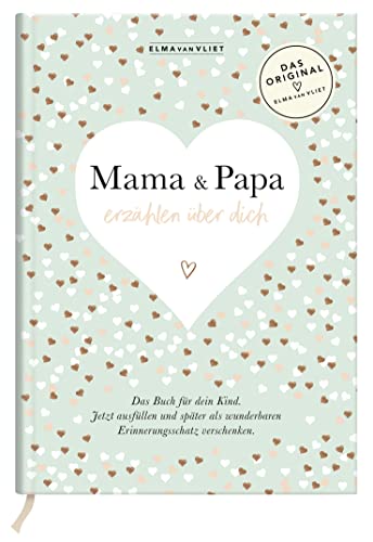 Mama und Papa erzählen über dich: Unser Erinnerungsalbum Mama und Papa erzählen über dich: Unser Erinnerungsalbum