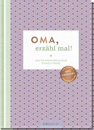 Oma, erzähl mal!: Das Erinnerungsalbum deines Lebens | Das Original. Hochwertige Sonderausgabe des Bestsellers (Elma van Vliet - Erzähl mal!-Reihe im Skandi-Design) von Elma van Vliet