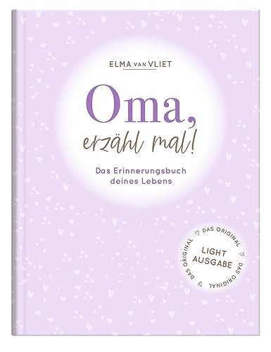 Oma, erzähl mal!: Weil du besonders bist. Das Original. Das persönliche Ausfüllbuch und Erinnerungsalbum für die Lebensgeschichte deiner Oma | Light-Ausgabe des Originals Oma, erzähl mal!: Weil du besonders bist. Das Original. Das persönliche Ausfüllbuch und Erinnerungsalbum für die Lebensgeschichte deiner Oma | Light-Ausgabe des Originals