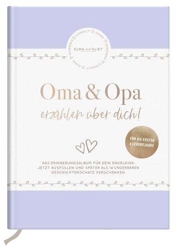 Oma und Opa erzählen über dich: Unser Erinnerungsalbum | Album für Großeltern und Enkel – Haltet die schönsten Momente fest | Das perfekte Geschenk für werdende Omas und Opas von Elma van Vliet