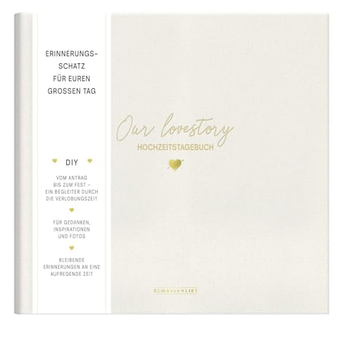 Our Lovestory: Hochzeitstagebuch | Erinnerungsbuch und Planer zur Hochzeit | Liebevolles und ausgefallenes Geschenk zur Verlobung oder Hochzeit von Elma van Vliet