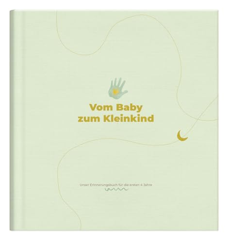 Vom Baby zum Kleinkind: Unser Erinnerungsbuch für die ersten 3 Jahre | Babyalbum zum Momente festhalten | perfektes Geschenk zur Schwangerschaft und Geburt