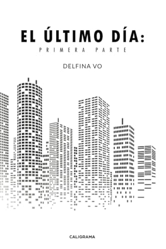 El último día: Primera parte (Caligrama)