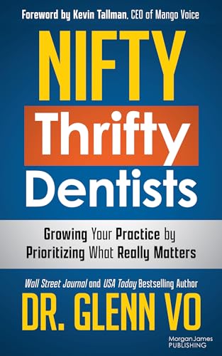Nifty Thrifty Dentists von Morgan James Publishing