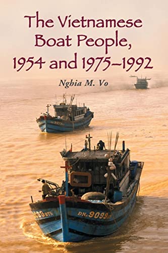 The Vietnamese Boat People, 1954 and 1975-1992