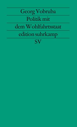 Politik mit dem Wohlfahrtsstaat: Mit einem Vorwort von Claus Offe