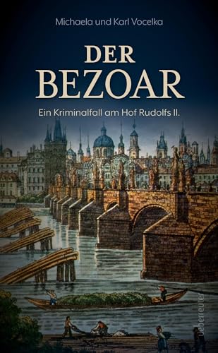 Der Bezoar: Ein Kriminalfall am Hof Rudolfs II. (Spannung bei Ueberreuter) von Carl Ueberreuter Verlag