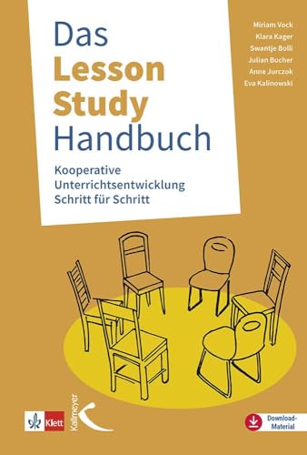 Das Lesson-Study-Handbuch: Kooperative Unterrichtsentwicklung Schritt für Schritt