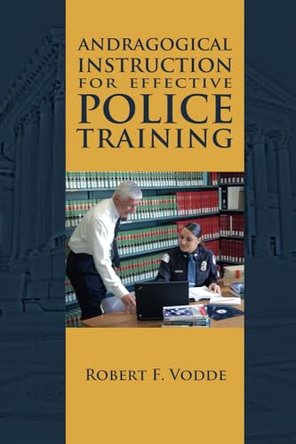 Andragogical Instruction for Effective Police Training von Cambria Press