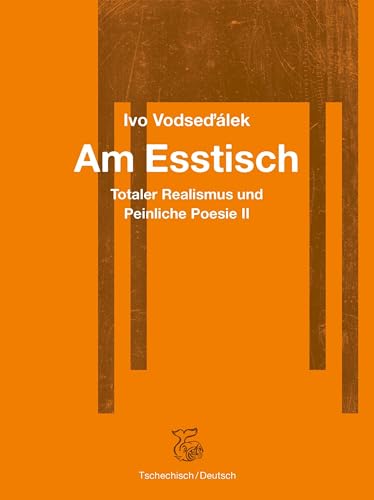 Am Esstisch: Totaler Realismus II.: Totaler Realismus und Peinliche Poesie II.