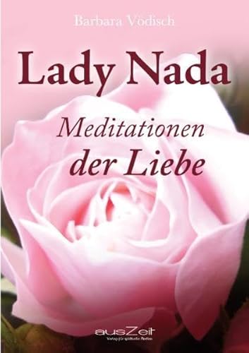 Lady Nada - Meditationen der Liebe