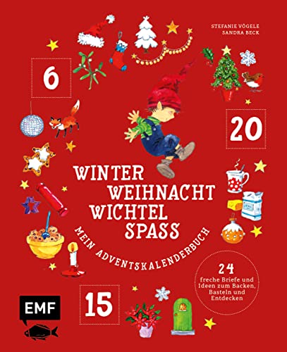 Mein Adventskalender-Buch: Winter-Weihnacht-Wichtelspaß: 24x Backen, Basteln und Entdecken - Wichtel Pelle bringt die Weihnachtszeit durcheinander! von Edition Michael Fischer