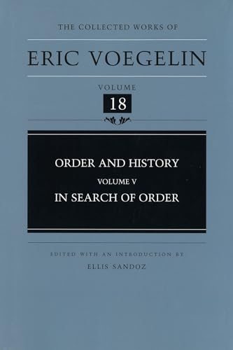 Order and History: In Search of Order (005) (COLLECTED WORKS OF ERIC VOEGELIN, Band 5)