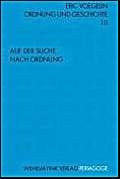 Ordnung und Geschichte: Ordnung und Geschichte 10. Auf der Suche nach Ordnung: Bd 10 (Periagoge / Ordnung und Geschichte)