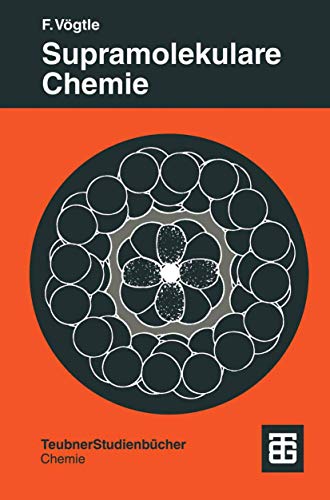 Supramolekulare Chemie: Eine Einführung (Teubner Studienbücher Chemie) von Vieweg+Teubner Verlag
