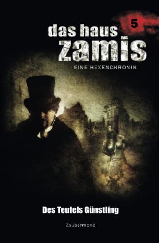 Das Haus Zamis 5 - Des Teufels Günstling von Zaubermond Verlag
