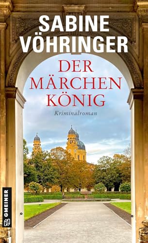 Der Märchenkönig: Kriminalroman (Hauptkommissar Perlinger)