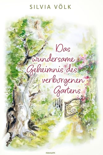 Das wundersame Geheimnis des verborgenen Gartens
