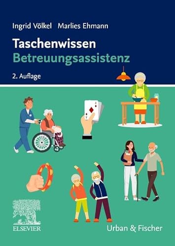 Taschenwissen Betreuungsassistenz: Schnell-sicher-praxisnah