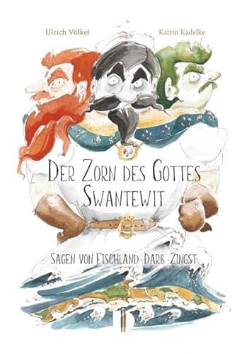 Der Zorn des Gottes Swantewit: Sagen von Fischland-Darß-Zingst von Demmler Verlag