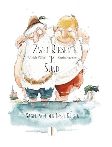 Zwei Riesen im Sund: Sagen von der Insel Rügen von Demmler Verlag