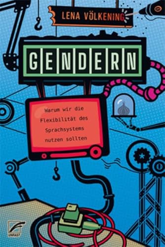 Gendern: Warum wir die Flexibilität des Sprachsystems nutzen sollten