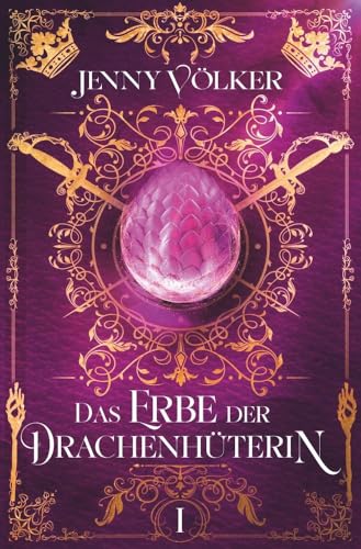 Das Erbe der Drachenhüterin: Band 1 (Drachenhüter-Schicksals-Saga)