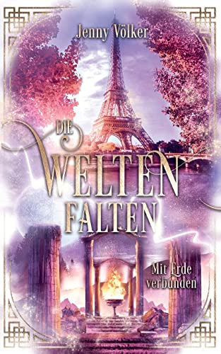 Die Weltenfalten - Mit Erde verbunden: Band 5 der Urban Fantasy Hexen Saga (Die Weltenfalten - Saga, Band 5) von BoD – Books on Demand