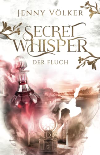 Secret Whisper - Der Fluch: Band 3 der Vampirsaga