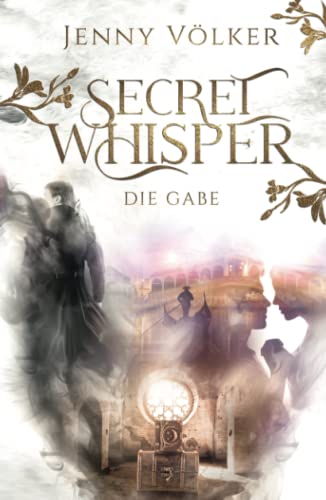 Secret Whisper - Die Gabe: Band 2 der Vampirsaga von Independently published
