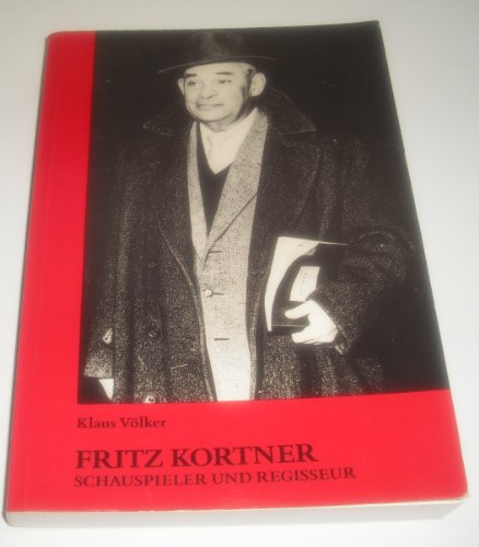 Fritz Kortner: Schauspieler und Regisseur