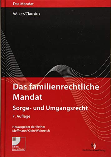Das familienrechtliche Mandat - Sorge- und Umgangsrecht (Das Mandat)