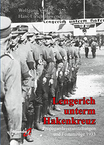 Lengerich unterm Hakenkreuz: Propagandaveranstaltungen und Festumzüge 1933 von agenda Verlag GmbH & Co.