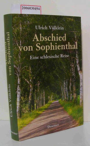 Abschied von Sophienthal: Eine schlesische Reise