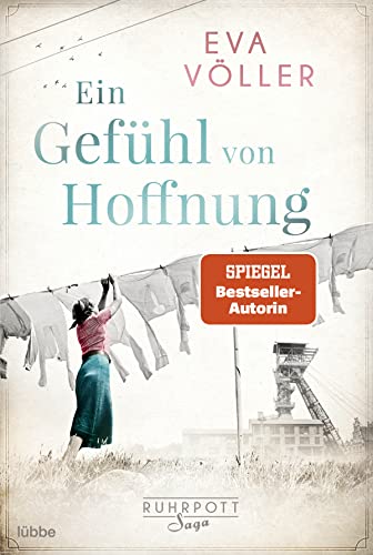 Ein Gefühl von Hoffnung: Die Ruhrpott-Saga. Roman von Lübbe
