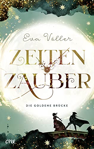 Zeitenzauber: Die goldene Brücke. Band 2