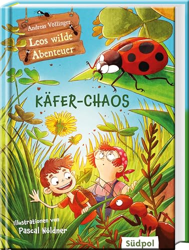 Leos wilde Abenteuer – Käfer-Chaos: Plötzlich klein wie ein Käfer! Ein wildes Abenteuer im Garten-Dschungel – Kinderbuch ab 7 Jahre von Südpol Verlag GmbH