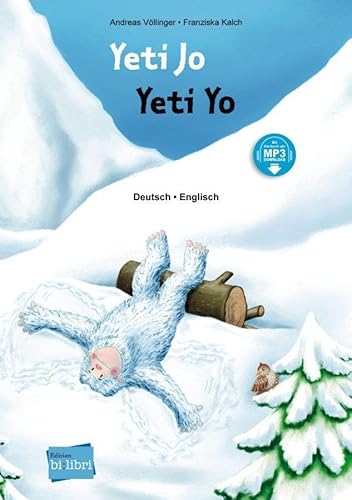 Yeti Jo: Kinderbuch Deutsch-Englisch mit MP3-Hörbuch zum Herunterladen von Hueber Verlag GmbH
