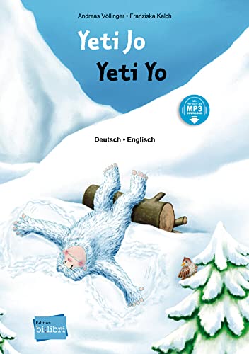 Yeti Jo (Deutsch-Englisch): Zweisprachiges Kinderbuch mit MP3-Hörbuch zum Herunterladen: Kinderbuch Deutsch-Englisch mit MP3-Hörbuch zum Herunterladen von Hueber