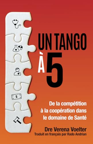 Un Tango à Cinq: De la compétition à la coopération dans le domaine de la Santé von Grammar Factory Publishing