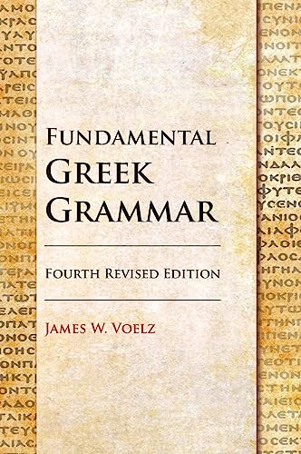 Fundamental Greek Grammar - 4th Revised Edition von Concordia Publishing House
